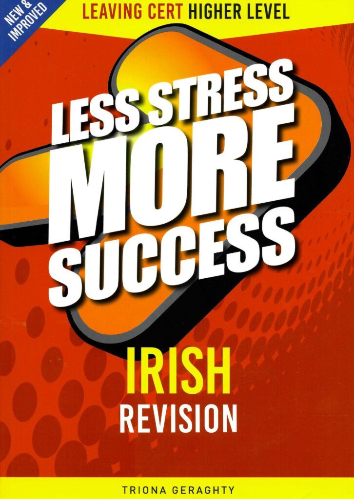 Less Stress More Success - Leaving Cert Series