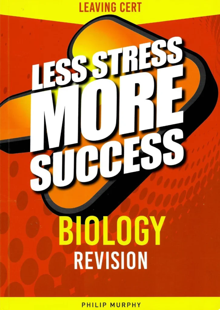 Leaving Cert Biology - Less Stress More Success